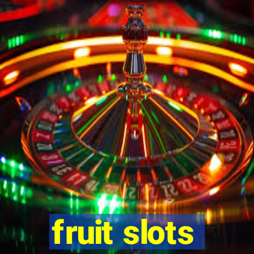 fruit slots