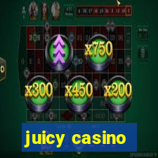 juicy casino