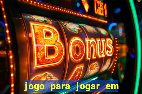 jogo para jogar em familia app