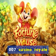 007 casino royale cenas do filme