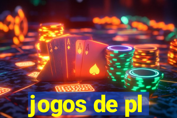 jogos de pl