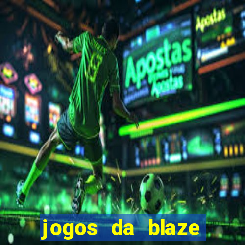 jogos da blaze para ganhar dinheiro