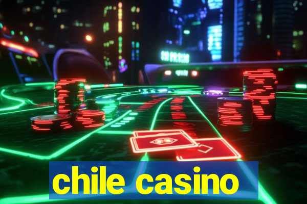 chile casino