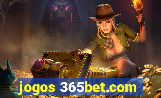 jogos 365bet.com