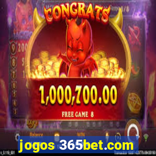 jogos 365bet.com