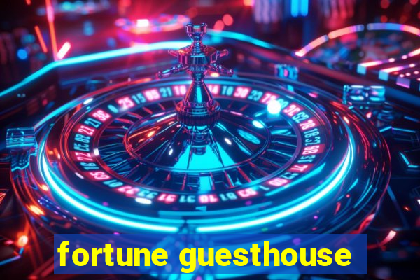 fortune guesthouse