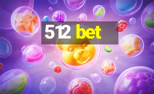 512 bet