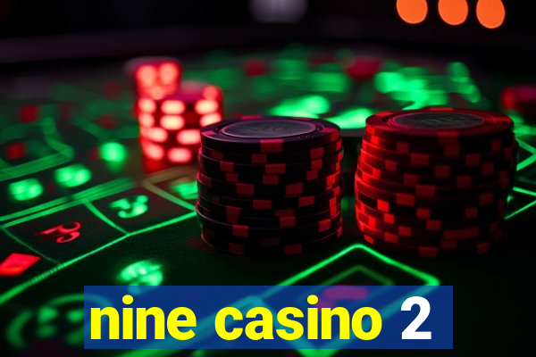 nine casino 2