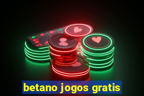 betano jogos gratis