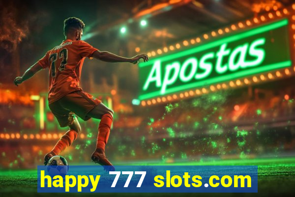 happy 777 slots.com