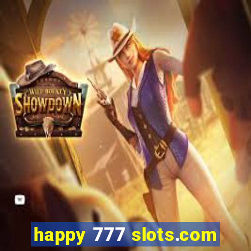 happy 777 slots.com