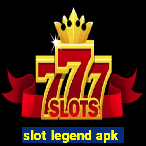 slot legend apk