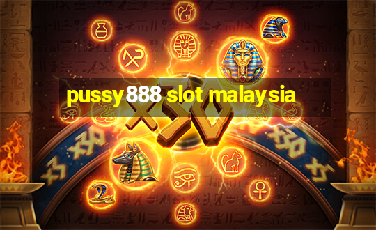 pussy888 slot malaysia