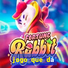 jogo que dá dinheiro para jogar