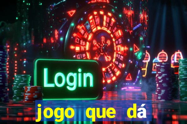 jogo que dá dinheiro para jogar