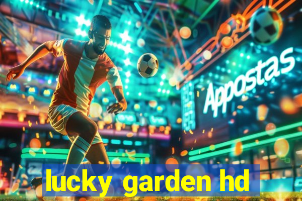 lucky garden hd