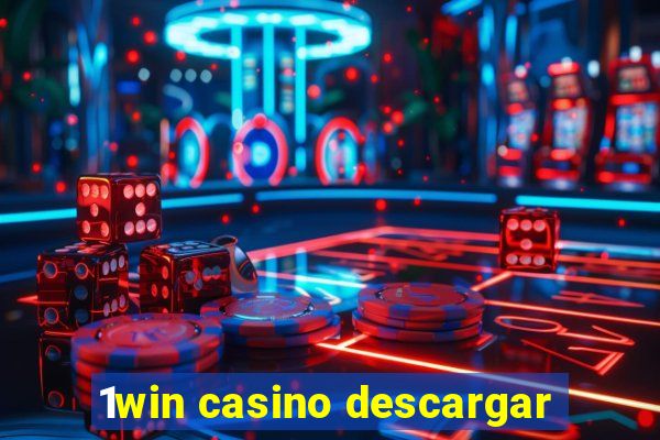 1win casino descargar