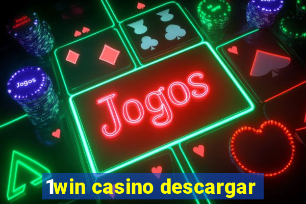 1win casino descargar