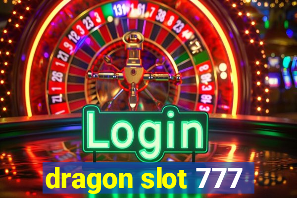 dragon slot 777