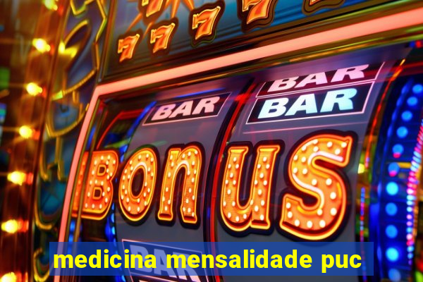 medicina mensalidade puc