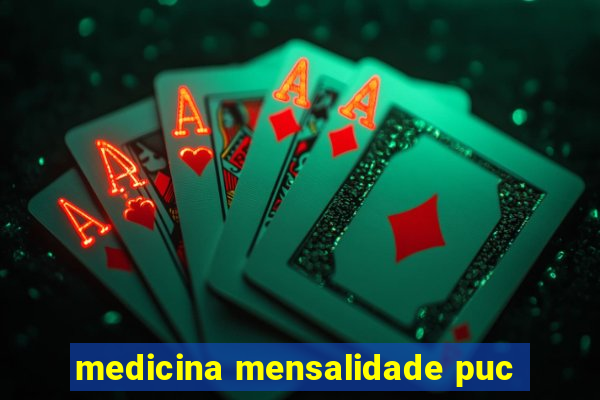 medicina mensalidade puc