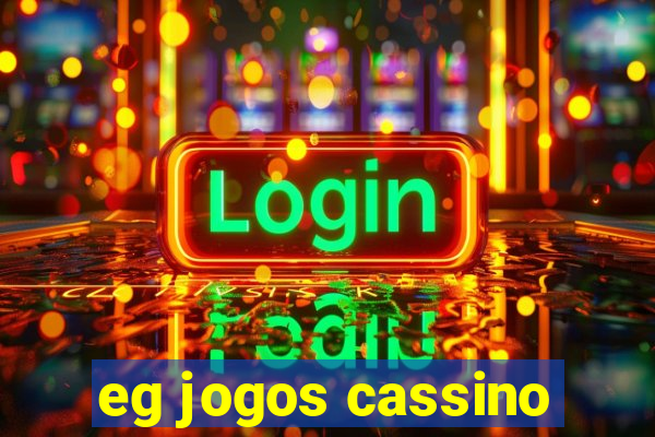 eg jogos cassino