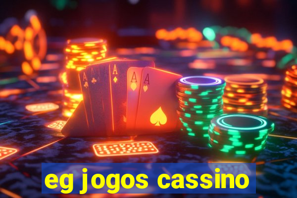 eg jogos cassino