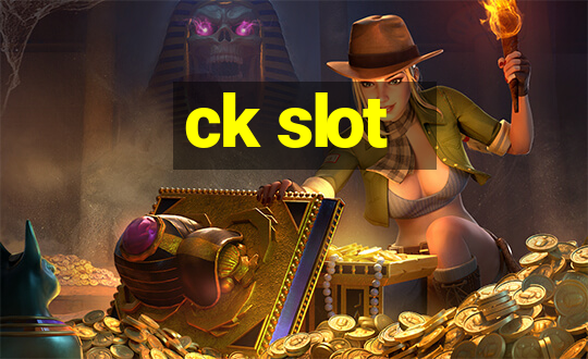 ck slot