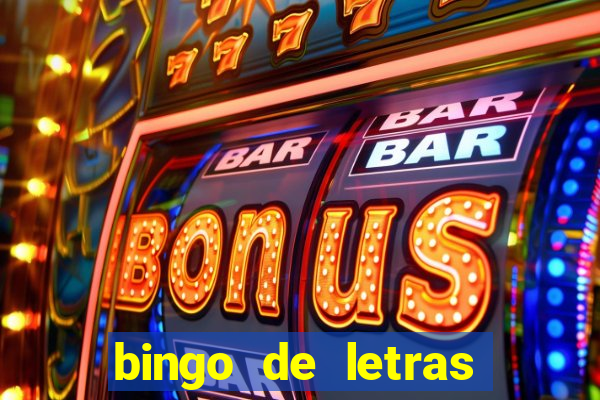 bingo de letras para educa??o infantil