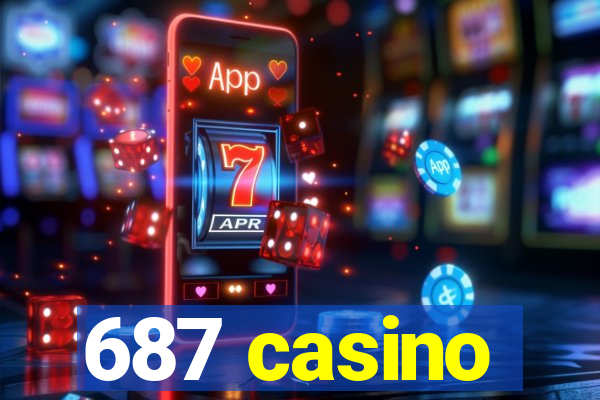 687 casino