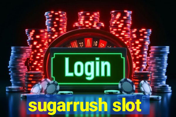 sugarrush slot