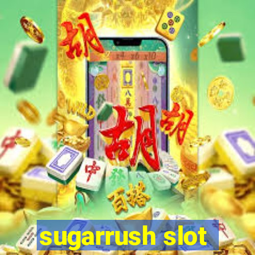 sugarrush slot