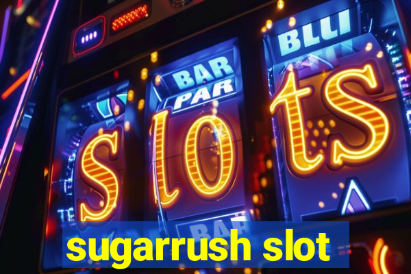 sugarrush slot