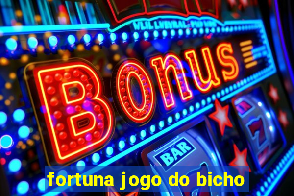 fortuna jogo do bicho