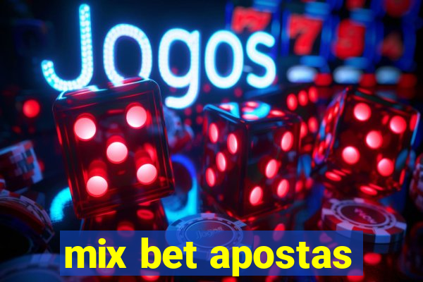 mix bet apostas