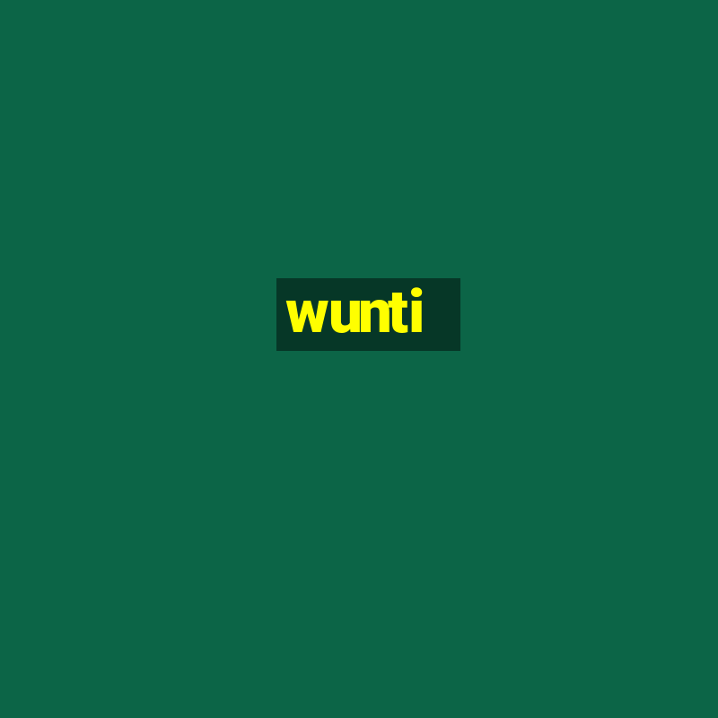 wunti