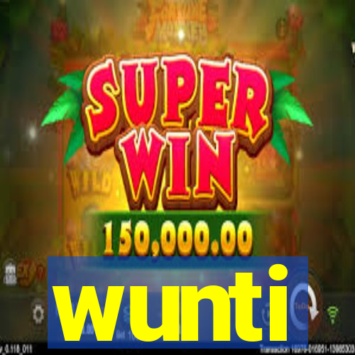 wunti