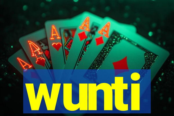 wunti