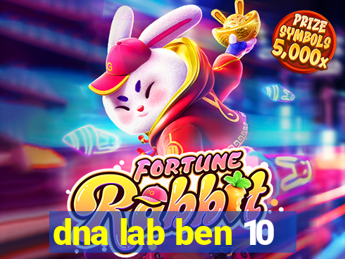 dna lab ben 10