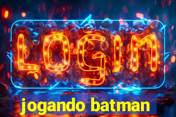 jogando batman