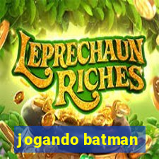 jogando batman