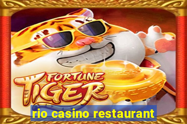 rio casino restaurant