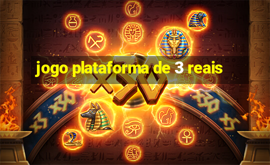 jogo plataforma de 3 reais