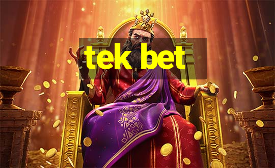 tek bet