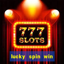 lucky spin win real money