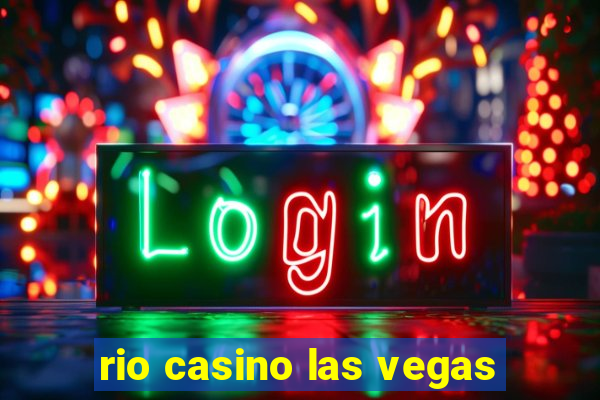 rio casino las vegas