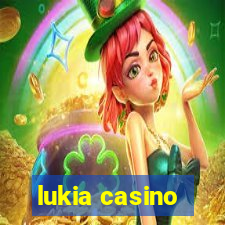 lukia casino