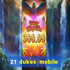 21 dukes mobile casino app