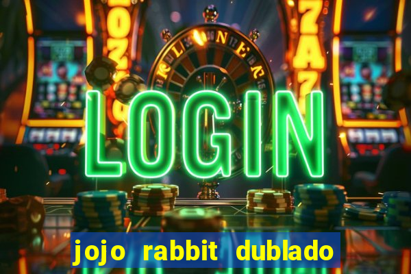 jojo rabbit dublado google drive