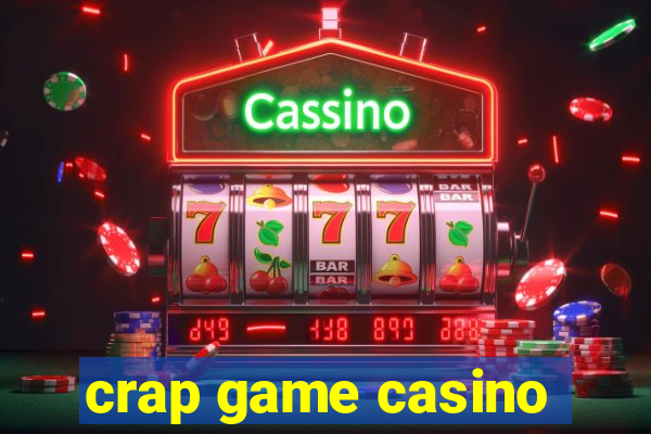 crap game casino